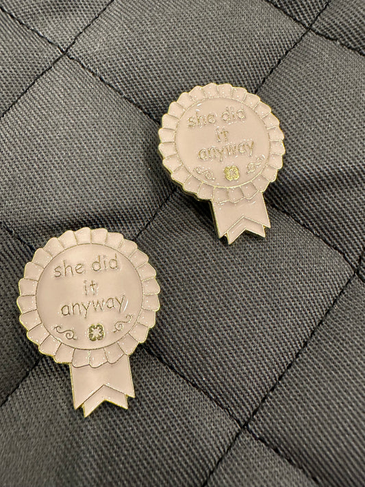 She Did It Anyway - Pins